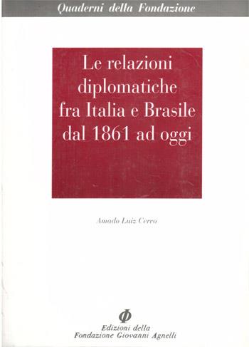 Le relazioni diplomatiche fra Italia e Brasile dal 1861 ad oggi